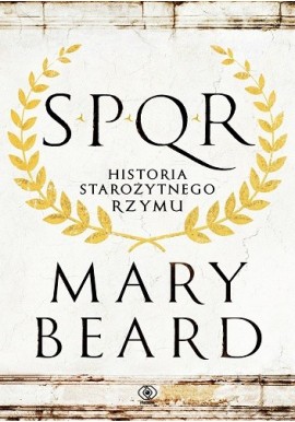 SPQR Historia Starożytnego Rzymu Mary Beard
