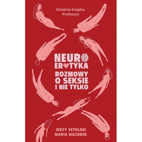 Neuroeotyka Jerzy Vetulani Maria Mazurek