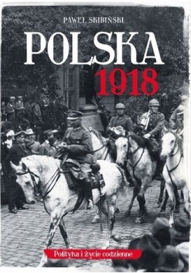 Polska 1918 Paweł Skibiński