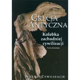 Grecja Antyczna Kolebka zachodniej cywilizacji Furio Durando