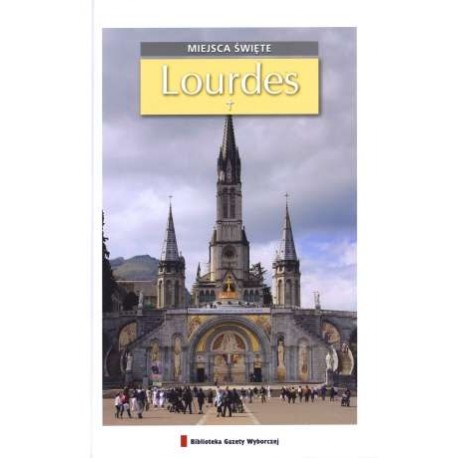 Lourdes Seria Miejsca Święte