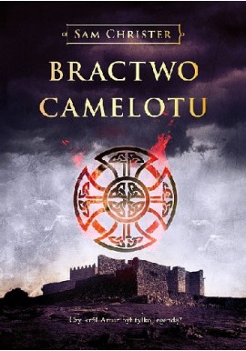 Bractwo Camelotu Sam Christer