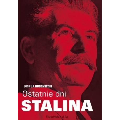 Ostatnie dni Stalina Joshua Rubenstein