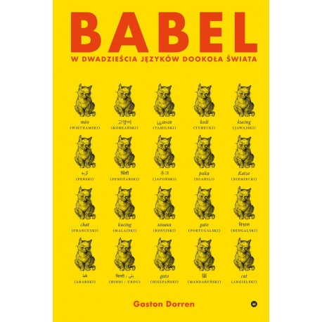 Babel w dwadzieścia języków dookoła świata Gaston Dorren