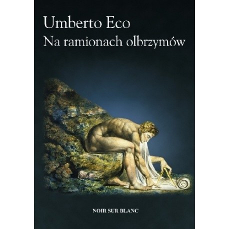 Na ramionach olbrzymów Umberto Eco