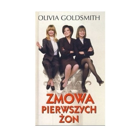 Zmowa pierwszych żon Olivia Goldsmith