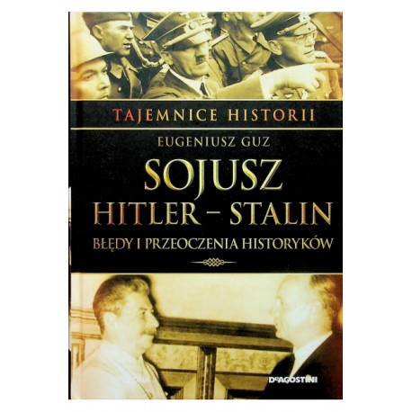 Sojusz Hitler - Stalin Eugeniusz Guz