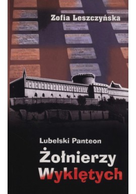 Lubelski Panteon Żołnierzy Wyklętych Zofia Leszczyńska