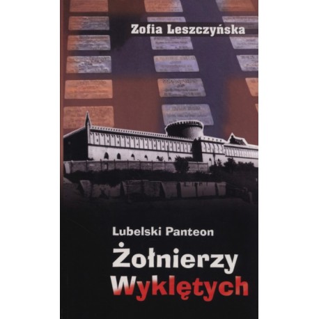 Lubelski Panteon Żołnierzy Wyklętych Zofia Leszczyńska