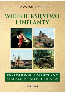wielkie Księstwo Litewskie i Inflanty Sławomir Koper