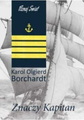 Znaczy Kapitan Karol Olgierd Borchardt