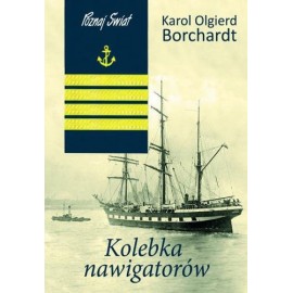 Kolebka nawigatorów Karol Olgierd Borchardt