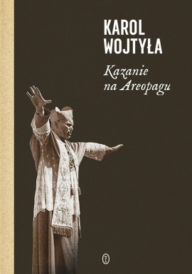 Kazanie na Areopagu Karol Wojtyła
