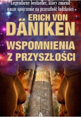 Wspomnienia z przyszłości Erich Von Daniken