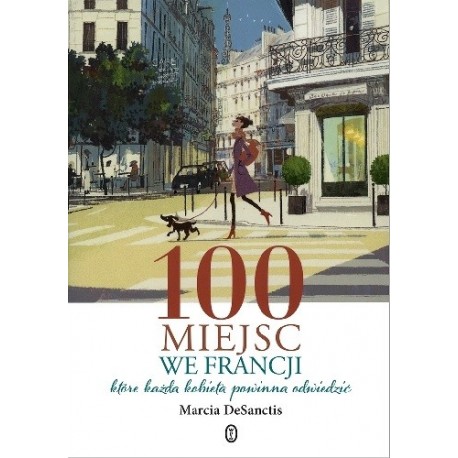 100 miejsc we Francji Marcia DeSanctis
