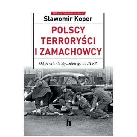 Polscy terroryści i zamachowcy Sławomir Koper