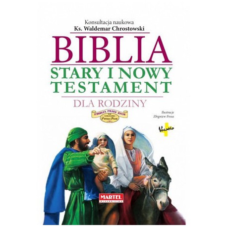 Biblia Stary i Nowy Testament dla rodziny Ks. Waldemar Chrostowski