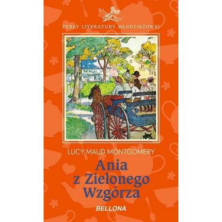 Ania z Zielonego Wzgórza Lucy Maud Montgomery