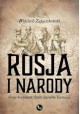 Rosja i narody Wojciech Zajączkowski