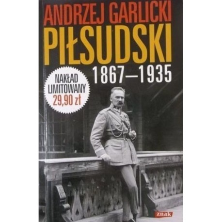 Piłsudski 1867-1935 Andrzej Garlicki