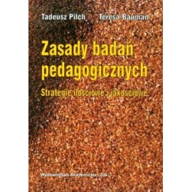 Zasady badań pedagogicznych Tadeusz Pilch Teresa Bauman