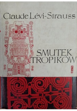 Smutek tropików Claude Levi-Strauss