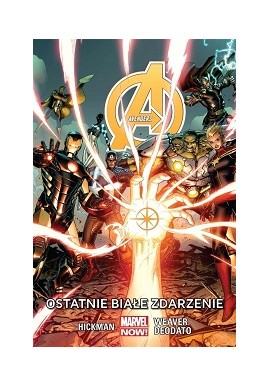 Avengers Ostatnie białe zdarzenie Hickman, Weaver, Deodato