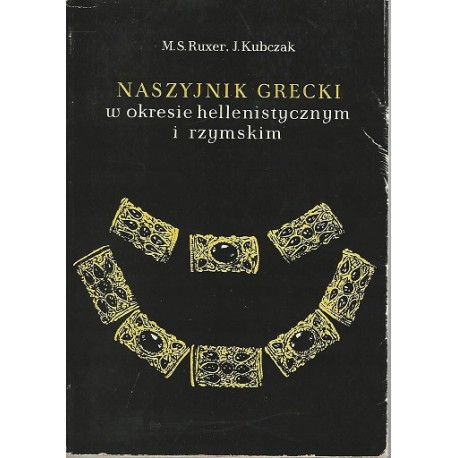 Naszyjnik Grecki w okresie hellenistycznym i rzymskim M.S. Ruxer, J. Kubczak