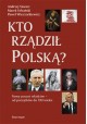 Kto rządził Polską? Andrzej Szwarc, Marek Urbański, Paweł Wieczorkiewicz