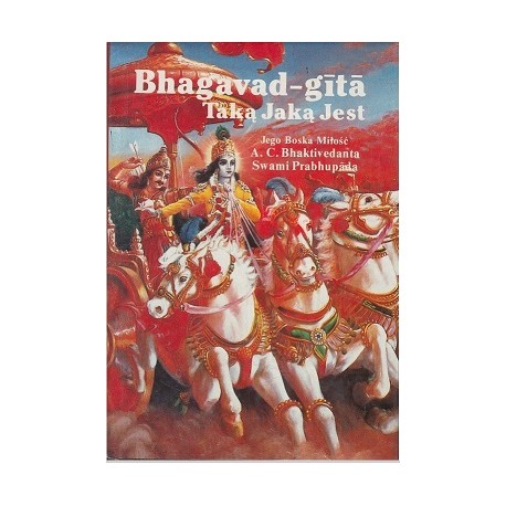 Bhagavad-gita Taką Jaką Jest A.C. Bhaktivedanta Swami Prabhupada