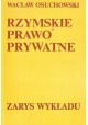 Rzymskie prawo prywatne zarys wykładu Wacław Osuchowski