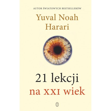 21 lekcji na XXI wiek Yuval Noah Harari