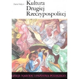 Kultura Drugiej Rzeczypospolitej Daria Nałęcz