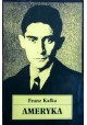 Ameryka Franz Kafka