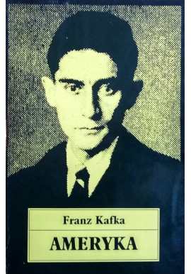 Ameryka Franz Kafka