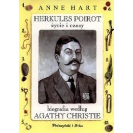 Herkules Poirot życie i czasy Biografia według Agathy Christie Anne Hart
