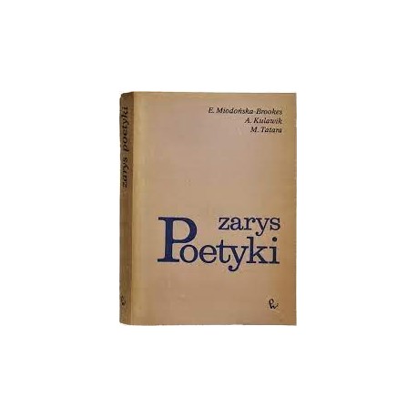 Zarys poetyki E. Miodońska-Brookes, A. Kulawik, M. Tatara