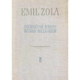 Pochodzenie rodziny Rougon-Macquartów Emil Zola