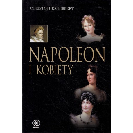 Napoleon i kobiety Christopher Hibbert