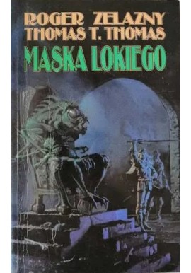 Maska Lokiego Roger Zelazny, Thomas T. Thomas