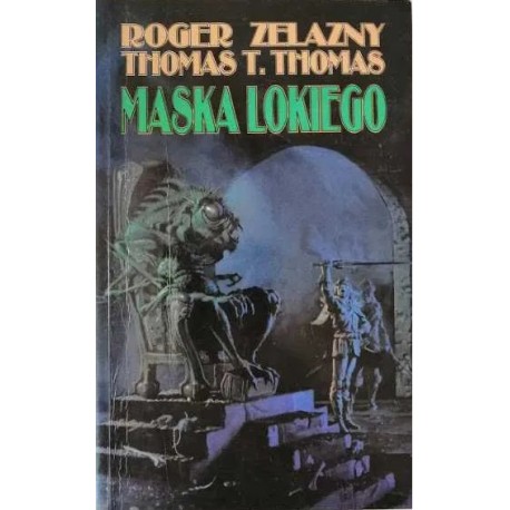 Maska Lokiego Roger Zelazny, Thomas T. Thomas