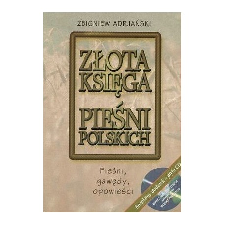 Złota księga pieśni polskich Zbigniew Adrjański + CD