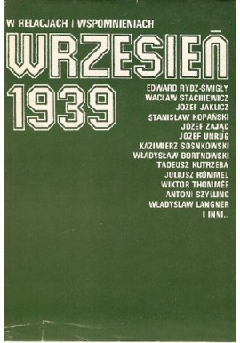 Wrzesień 1939 w relacjach i wspomnieniach Mieczysław Cieplewicz, Eugeniusz Kozłowski (wybór i oprac.)