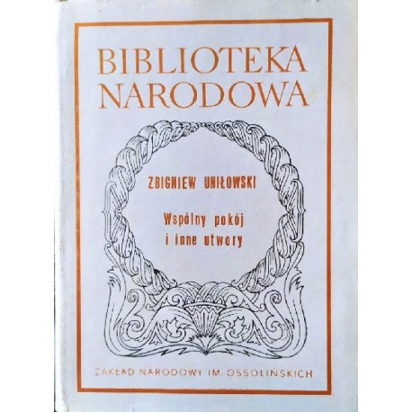 Wspólny pokój i inne utwory Zbigniew Uniłowski