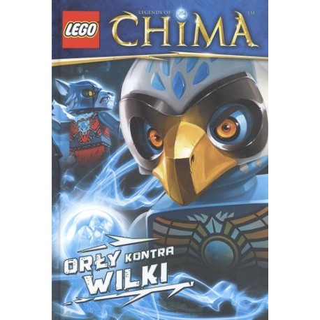 Orły kontra Wilki LEGO Legends of Chima Greg Farshtey