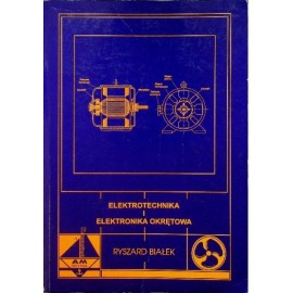 Elektrotechnika i elektronika okrętowa Ryszard Białek