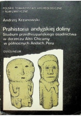 Prahistoria andyjskiej doliny Andrzej Krzanowski