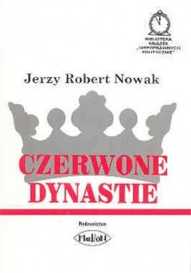 Czerwone dynastie Jerzy Robert Nowak