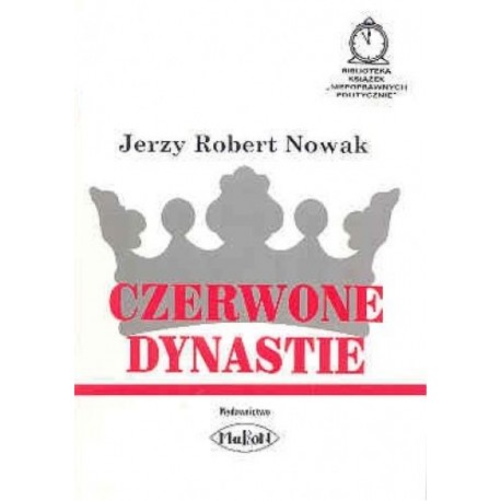 Czerwone dynastie Jerzy Robert Nowak