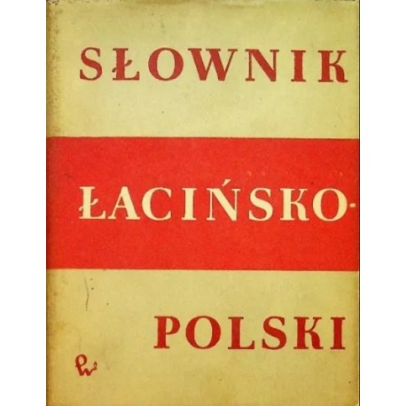 Słownik Łacińsko - Polski Kazimierz Kumaniecki (oprac.)